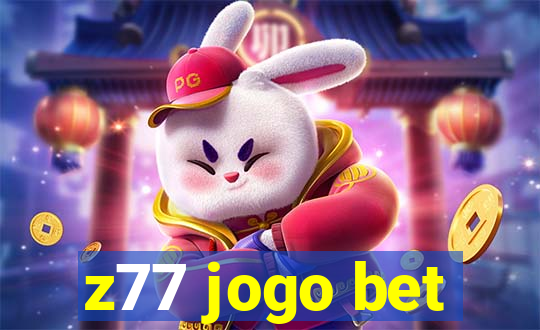 z77 jogo bet